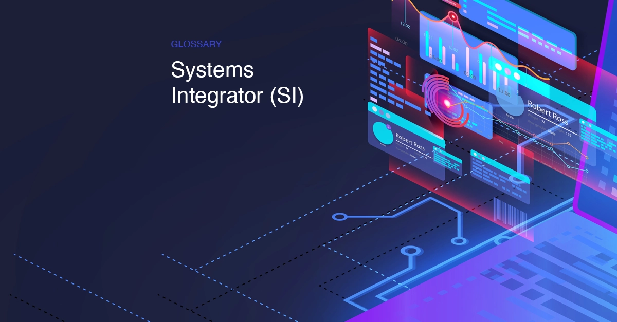 Systems Integrator (SI) | Glossary | CloudBlue